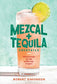 Mezcal + Tequila Cocktails by Robert Simonson