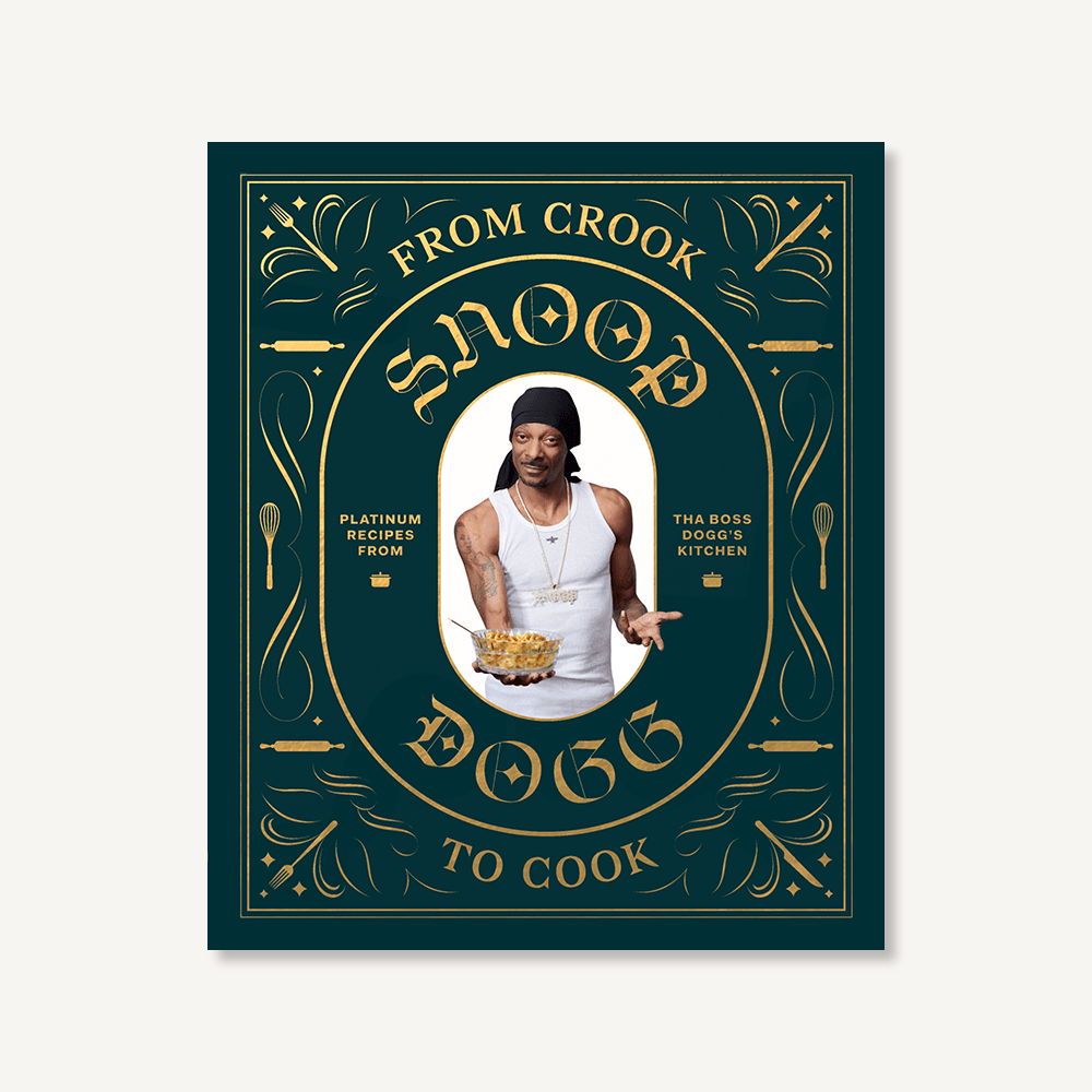 From Crook to Cook By Snoop Dogg