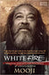 White Fire: Spiritual Insights and Teachings of Advaita Zen Master Mooji by Mooji - Second Edition