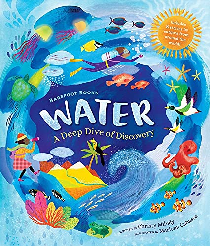 Water a Deep Dive of Discovery by Christy Mihaly Illustrated by Mariona Cabassa