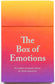 The Box of Emotions by Tiffany Watt Smith, illustrations by Therese Vandling