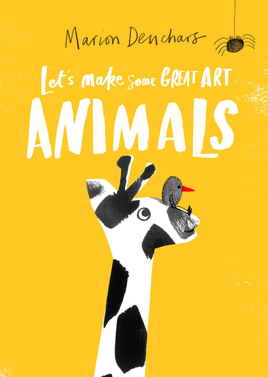 Lets Make Some Great Art: Animals by Marion Deuchars