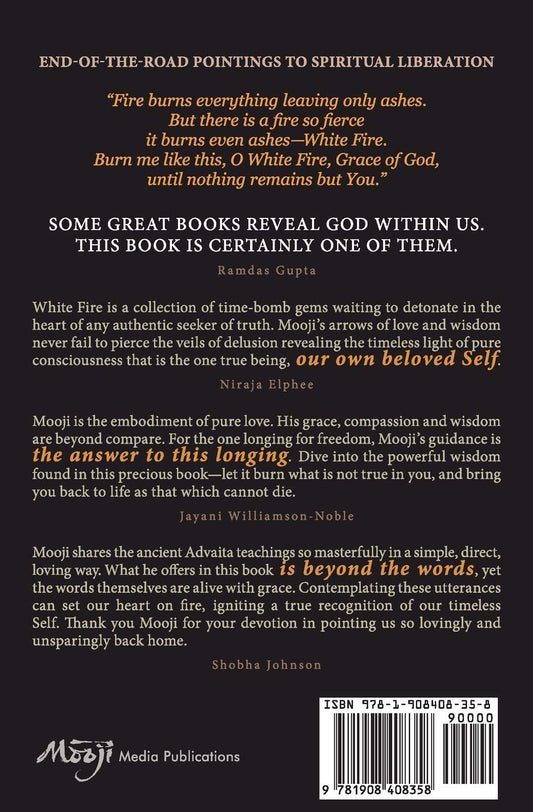 White Fire: Spiritual Insights and Teachings of Advaita Zen Master Mooji by Mooji - Second Edition
