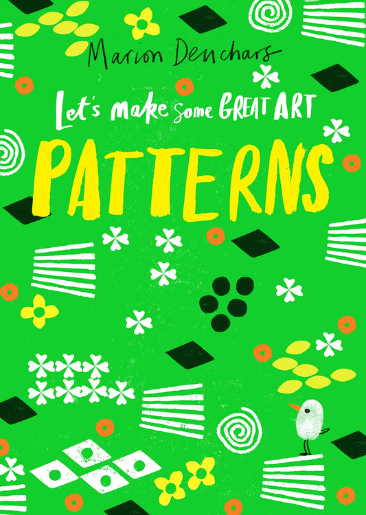 Lets Make Some Great Art: Patterns by Marion Deuchars