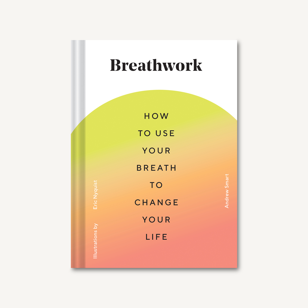 Breathwork By Andrew Smart; Illustrated By Eric Nyquist