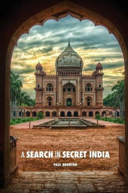 A Search in Secret India (Eco) by Paul Brunton