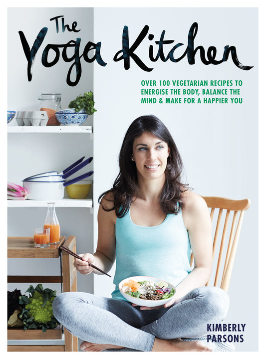 The Yoga Kitchen by Kimberly Parsons